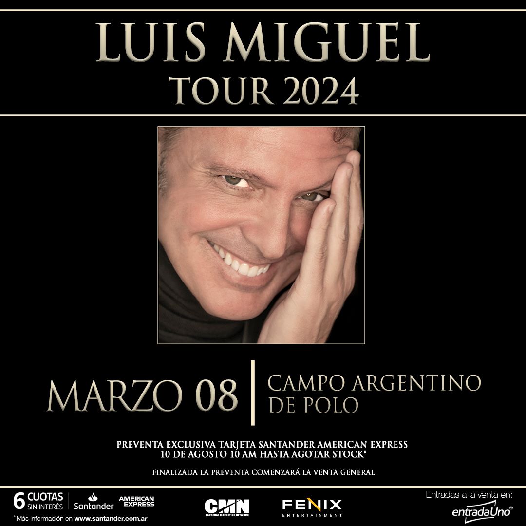 LUIS MIGUEL TOUR 2024 SE PRESENTARÁ EL 8 DE MARZO DE 2024 EN EL CAMPO ARGENTINO DE POLO DE LA CIUDAD DE BUENOS AIRES.